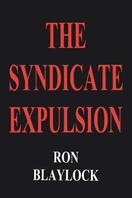 The Syndicate Expulsion - Ron Blaylock - cover