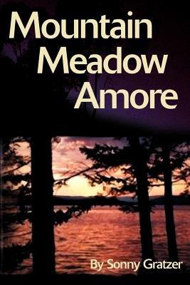 Mountain Meadow Amore - Sonny Gratzer - cover