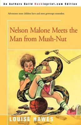 Nelson Malone Meets the Man from Mush-Nut - Louise Hawes - cover