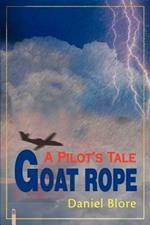 Goat Rope: A Pilot's Tale
