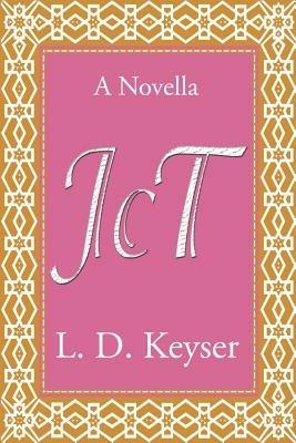 JCT: A Novella - L D Keyser - cover