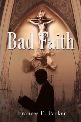 Bad Faith - Frances E Parker - cover