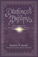 Darkness & Dreams: A Spiritual Journey Through Separation and Divorce