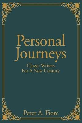Personal Journeys: Classic Writers for a New Century - Peter a Fiore - cover