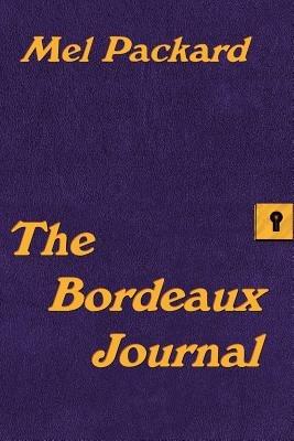 The Bordeaux Journal - Mel Packard - cover