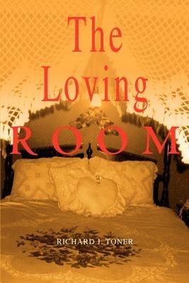 The Loving Room - Richard J Toner - cover