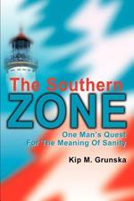 The Southern Zone: One Man's Quest for the Meaning of Sanity