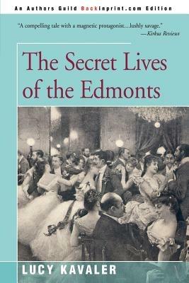 The Secret Lives of the Edmonts - Lucy Kavaler - cover
