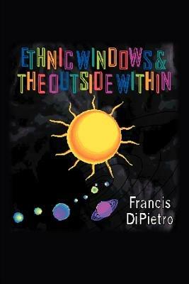 Ethnic Windows & the Outside Within - Francis Dipietro - cover