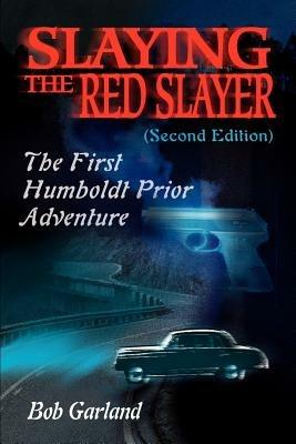 Slaying the Red Slayer - Bob Garland - cover