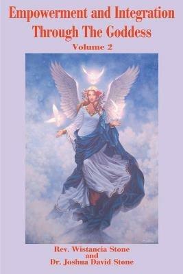 Empowerment and Integration Through the Goddess: Volume 2 - Wistancia Stone - cover