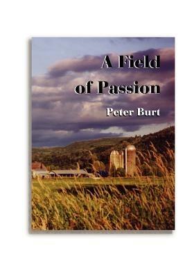 A Field of Passion - Peter Burt - cover
