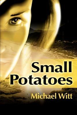 Small Potatoes - Michael Witt - cover