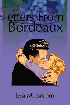Letters from Bordeaux - Eva M Brehm - cover