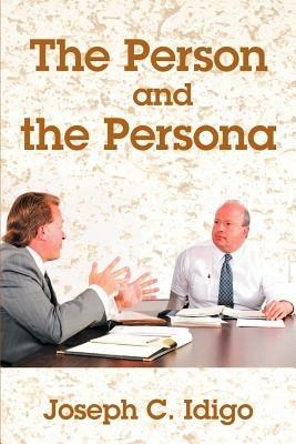The Person and the Persona - Joseph C Idigo - cover