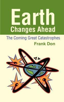 Earth Changes Ahead - Frank Don - cover
