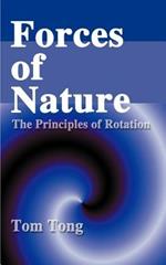 Forces of Nature: The Principles of Rotation