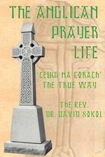 The Anglican Prayer Life: 'Ceum Na Corach' the True Way
