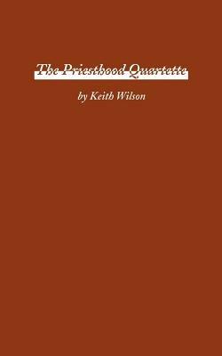 The Priesthood Quartette - Keith Wilson - cover