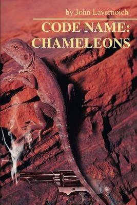 Code Name: Chameleons - John Lavernoich - cover