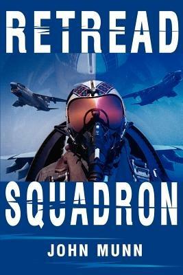 Retread Squadron - John Munn - cover