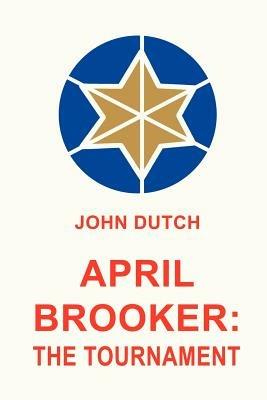 April Brooker: The Tournament - John Dutch - cover