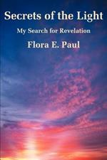 Secrets of the Light: My Search for Revelation