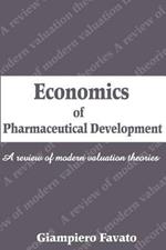 Economics of Pharmaceutical Development: A Review of Modern Valuation Theories