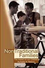 Non-Traditional Families: Their Impact on Our Children