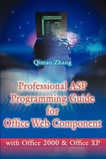 Professional ASP Programming Guide for Office Web Component: With Office 2000 and Office XP