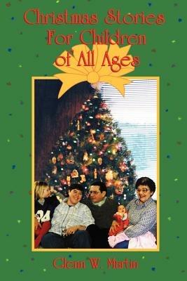 Christmas Stories for Children of All Ages - Glenn W Martin - cover