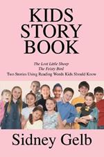 Kids Story Book: The Lost Little Sheep/The Feisty Bird/Two Stories Using Reading Words Kids Should Know
