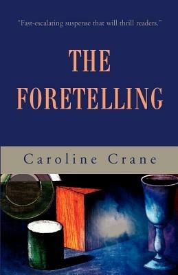 The Foretelling - Caroline Crane - cover