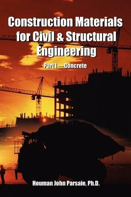 Construction Materials for Civil & Structural Engineering - Houman Parsaie - cover