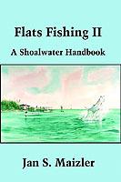 Flats Fishing II: A Shoalwater Handbook - Jan S Maizler - cover
