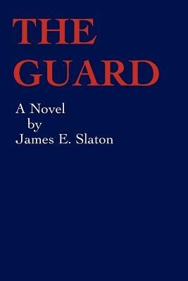 Guard - James E Slaton - cover