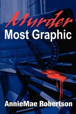 Murder Most Graphic - Anniemae Robertson - cover