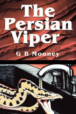 The Persian Viper - Gerald B Mooney - cover