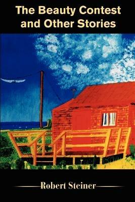 Beauty Contest and Other Stories - Robert Steiner - cover