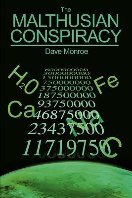 The Malthusian Conspiracy - Dave Monroe - cover