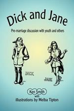Dick and Jane: Pre-marriage discussion with youth and others