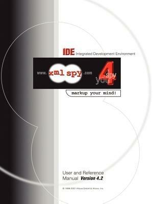 XML Spy 4.2 User and Reference Manual - cover