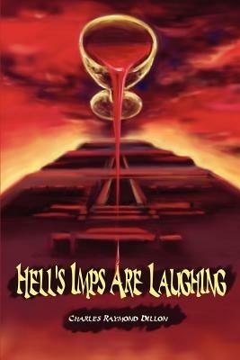 Hell's Imps Are Laughing - Charles Raymond Dillon - cover