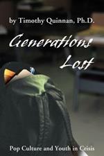 Generations Lost: Pop Culture and Youth in Crisis