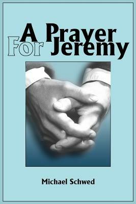A Prayer For Jeremy - Michael J Schwed - cover