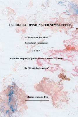 The Highly Opinionated Newsletter: A Sometimes Judicious - Gentle Indignation - cover