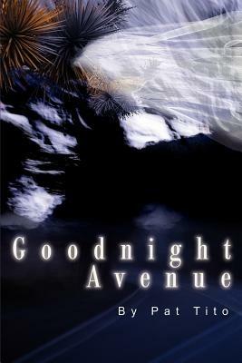 Goodnight Avenue - Pat Tito - cover