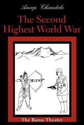 The Second Highest World War: The Rama Theater - Anoop Chandola - cover