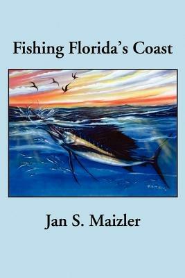 Fishing Florida's Coast - Jan S Maizler - cover