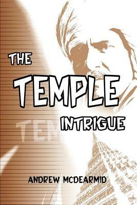 The Temple Intrigue - Andrew M McDearmid - cover